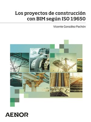 cover image of Los proyectos de construcción con BIM según ISO 19650